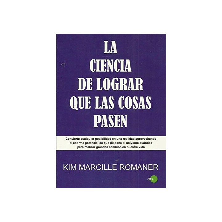 La Ciencia De Lograr Que Las Cosas Pasen